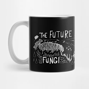 Permafrost Climate Change "The Future Is Fungi" Mug